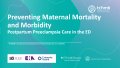 Thumbnail image for the Preventing Maternal Mortality and Morbidity: Postpartum Preeclampsia Care in the ED webinar