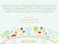 Thumbnail image for the Resuming In-Person Physical Activity Safely: Updated COVID-19 Guidance and Practical Recommendations webinar