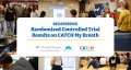 Thumbnail image for the Breakthrough Randomized Controlled Trial Results on CATCH My Breath webinar