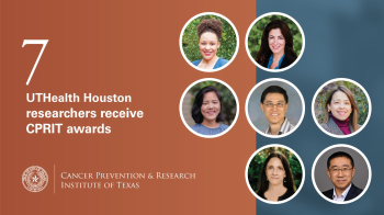 UTHealth Houston cancer researchers awarded nearly $10M from CPRIT